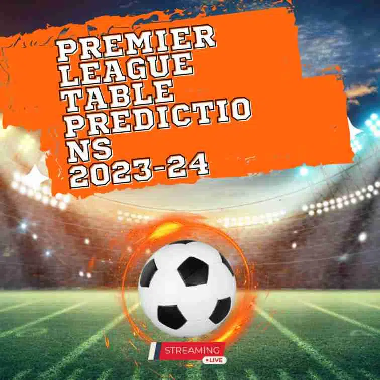 Premier League Table Predictions 2023-24
